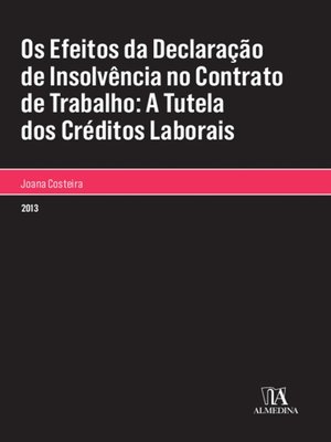 cover image of Os Efeitos da Declaração de Insolvência no Contrato de Trabalho
